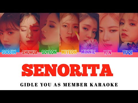 [EASY LYRICS] (G)-IDLE - SENORITA (YOU AS MEMBER KARAOKE)