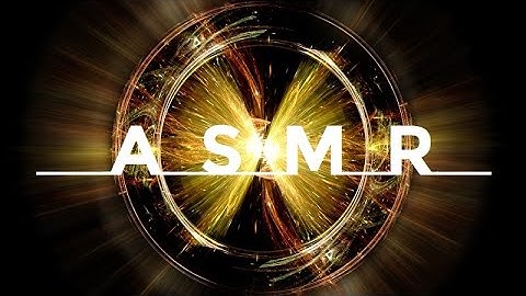 ASMR - Journey to the Infinitely Small