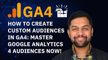 How to Create Custom Audiences in GA4: Master Google Analytics 4 Audiences NOW! 💡