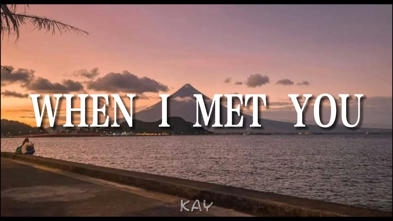 Apo Hiking Society When I Met You (Lyrics) YouTube Apo Hiking Society When I Met You (Lyrics) YouTube