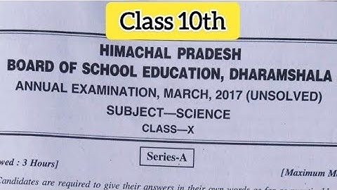 HP Board Science Series-A Question Paper 10th Class 2017|2017 science paper class 10