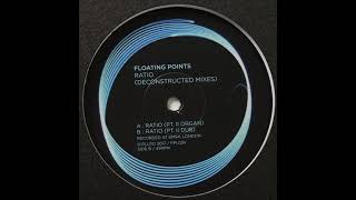 Floating Points - Ratio (Pt. II Dub) [Vinylrip HQ]