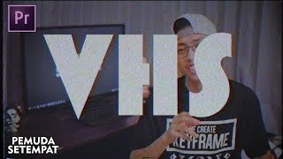 Premiere Pro | TUtorial - Membuat Efek VHS (bahasa Indonesia)