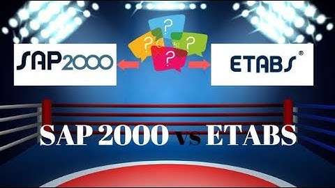 || SAP 2000 vs ETABS ||