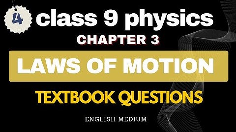 Class 9 Physics | Chapter 3 | Laws of Motion | Textbook Questions page no 71-90 | part 4 | #class9  