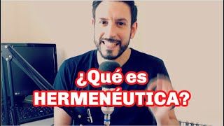 ¿Qué es hermenéutica?  FÁCIL, RÁPIDO Y SENCILLO