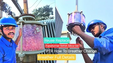 Complete Video What is Breather || How To Installation  Breather Silica Gel Reuse #Power Transformer