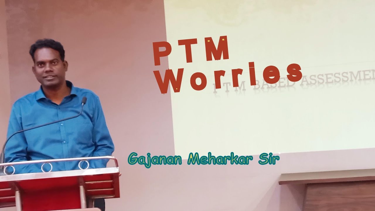 Motivational short video, Gajanan Sir, Seminar - PTM assessment by Parents, CBSE students, .