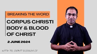 Corpus Christi Year B I Homily Body & Blood of Christ Year B | Homily for 2nd June 2024