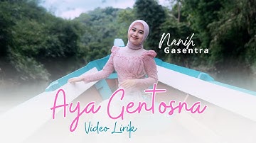 Nanih - Aya Gentosna (Video Lirik)