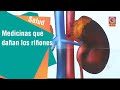 Medicinas que dañan el riñón | Salud