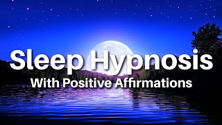 Guided Sleep Meditation, Gratitude and Positive Energy Affirmations, Hypnosis For Deep Sleep