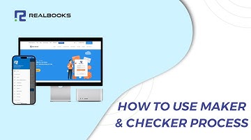 How to use Maker & Checker Process - RealBooks | Online Accounting Software
