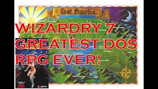 Wizardry 7 The Greatest Dos Rpg Ever