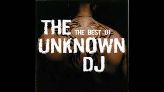 The Best Of The Unknown DJ - 03 - The Unknown DJ & 3-D - Beatronic