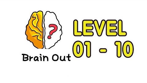 Brain Out Level 1,2,3,4,5,6,7,8,9,10