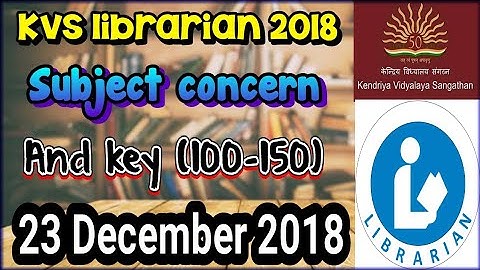 Kvs librarian answer key 2018 | kvs librarian pepar solution with analysis || 23 Dec 2018