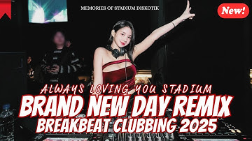 dj brand new day breakbeat stadium x always loving you