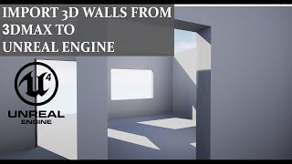 Create Walls in 3ds Max and import to Unreal Engine 5