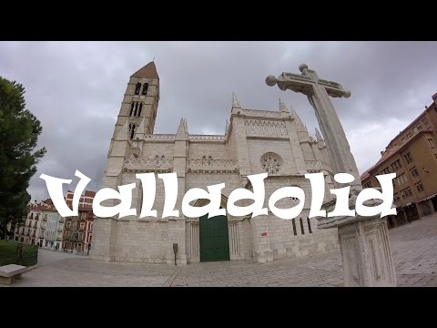 A Tour of Beautiful and Historic Valladolid, Spain