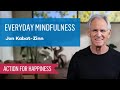 Everyday mindfulness with jon kabatzinn