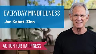 Everyday Mindfulness with Jon KabatZinn