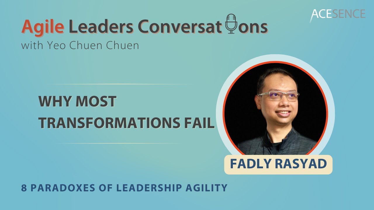 13: Enterprise Agile Coach, Fadly Rasyad on Why Most Transformations ...