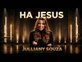 HÁ JESUS - JULLIANY SOUZA
