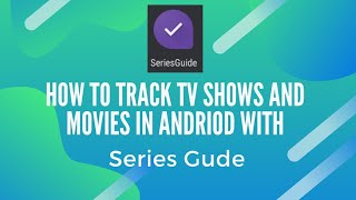How To Track your TV Shows or Movies in Android with Series Guide screenshot 4