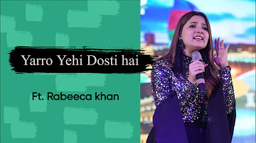 Rabeeca Khan Singing Yarro Yehi Dosti Hai