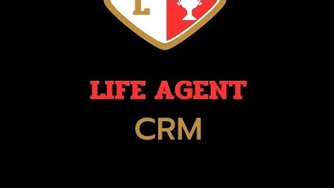 Life Agent CRM Demo
