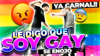 LE DIGO A MI AMIGO QUE SOY GAY | ASÍ REACCIONO 😂😳