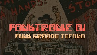 FONKTRONIC 01: clap yo hands! stomp ya feet!  // FUNK HARD GROOVE TECHNO MIX by 魔BTLGS幻