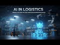AI in Logistics Explained: Benefits, Use Cases, KPIs &amp; ROI (Supply Chain Guide)