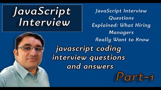 javascript coding interview questions and answers || JavaScript Interview Questions Explained
