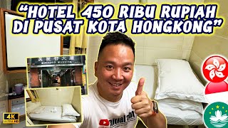 HOTEL HARGA 450.000 DI PUSAT KOTA HONGKONG