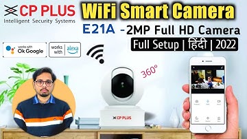 Best WiFi CCTV Camera in 2022 | CP Plus ezyKam E21A- 2MP Full HD Camera | Full Setup | Hindi