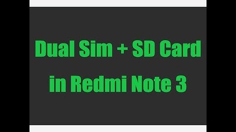 Dual Sim & SD Card simultaneously on xiamoi Redmi note 3  Easy step by step video
