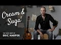 Cream  suga  the very best of eric harper