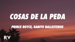 Prince Royce, Gabito Ballesteros - Cosas de la Peda (Letra/Lyrics)