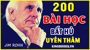 JIM ROHN | 200 CÂU NÓI - BÀi HỌC BẤT HỦ - Thầy Của Các Bậc Thầy Về Thành Công | Lê Trọng Tấn