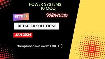 EET308 JAN 24 COMPREHENSIVE EXAM SOLUTIONS/ POWER SYSTEM MCQ