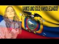 Mirella Cesa - Vamos uno Solo - Vamos Ecuador (AUDIO) @MirellaMusic