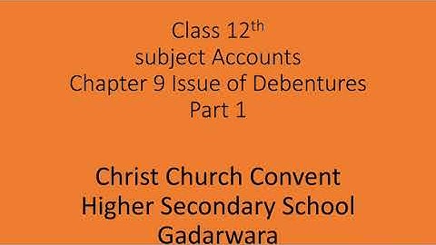 Class-12 Accounts Chapter- 9 Issue of Debentures Part-1 by Amit Toshniwal CCCS Gadarwara