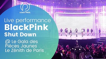 BlackPink - Shut Down LIVE @Le Gala des Pièces Jaunes (Paris)