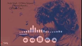 O More Saiyaan - Arjit singh Song (Slowed Reverb) Sad Song Music Era