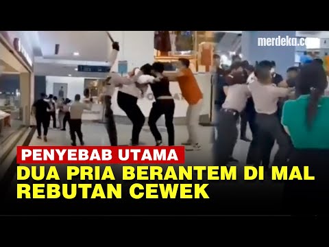 Penyebab Dua Pria Berkelahi di Mal Rebutan Cewek, Satu Masuk Rumah Sakit