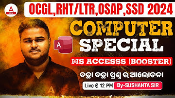 OCGL, RHT/LTR, OSAP, SSD 2024 | MS ACCESSS (BOOSTER) | COMPUTER BY SUSHANTA SIR