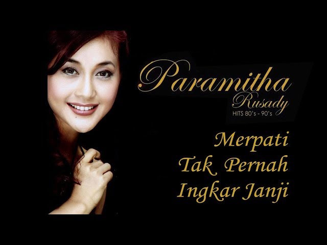 Paramitha Rusady - Merpati Tak Pernah Ingkar Janji (Original Audio) class=