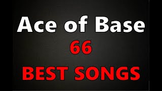 ACE of BASE - 66 избранных песен